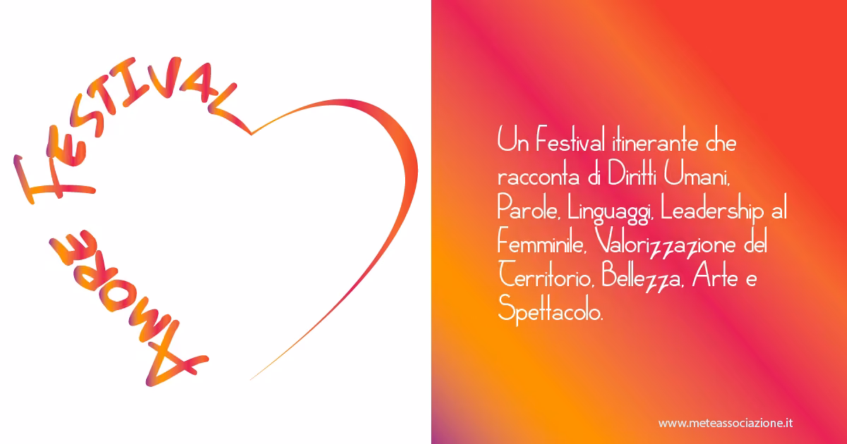 «Amore Festival», è il Festival Itinerante di METE che Racconta i Diritti Umani